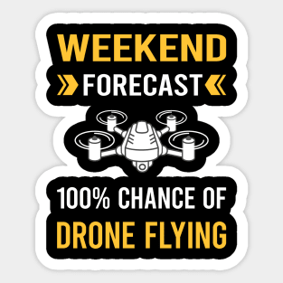 Weekend Forecast Drone Flying Drones Sticker